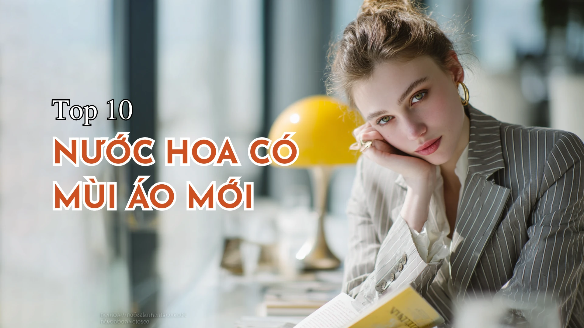 Top 10 nước hoa nữ có mùi áo mới